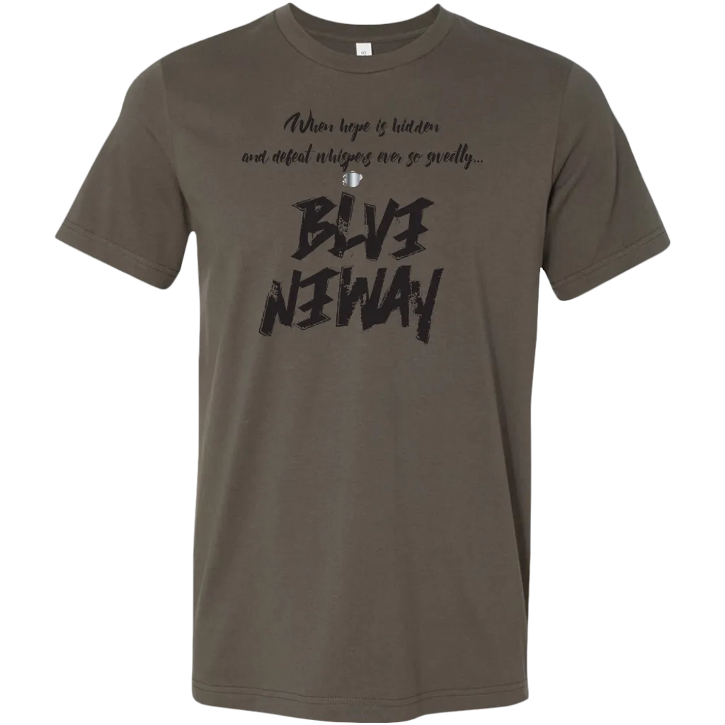 Believe Anyway Be Bold Mens T-Shirt
