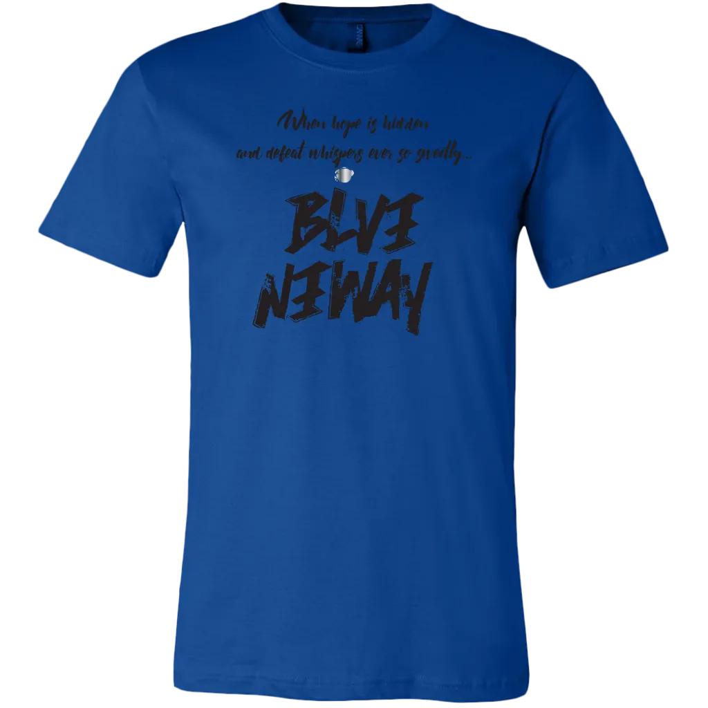 Believe Anyway Be Bold Mens T-Shirt