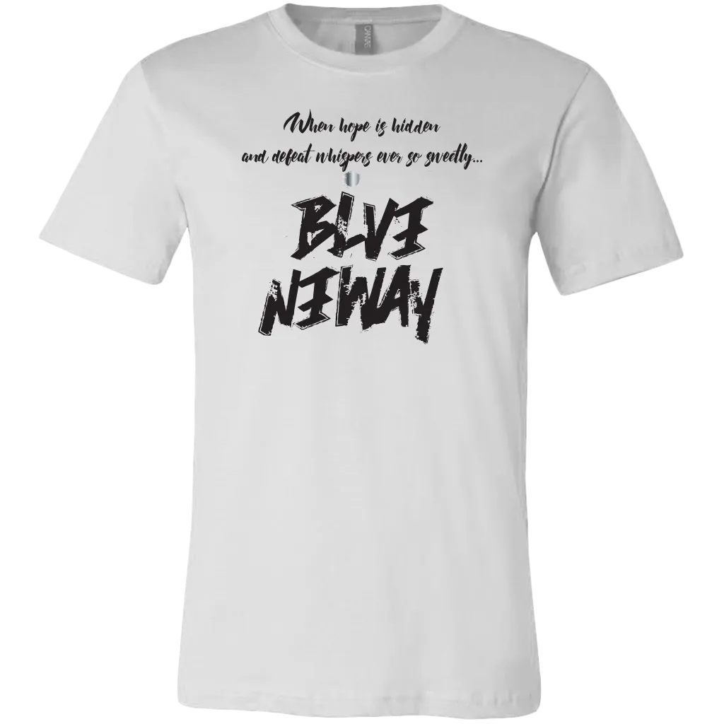 Believe Anyway Be Bold Mens T-Shirt