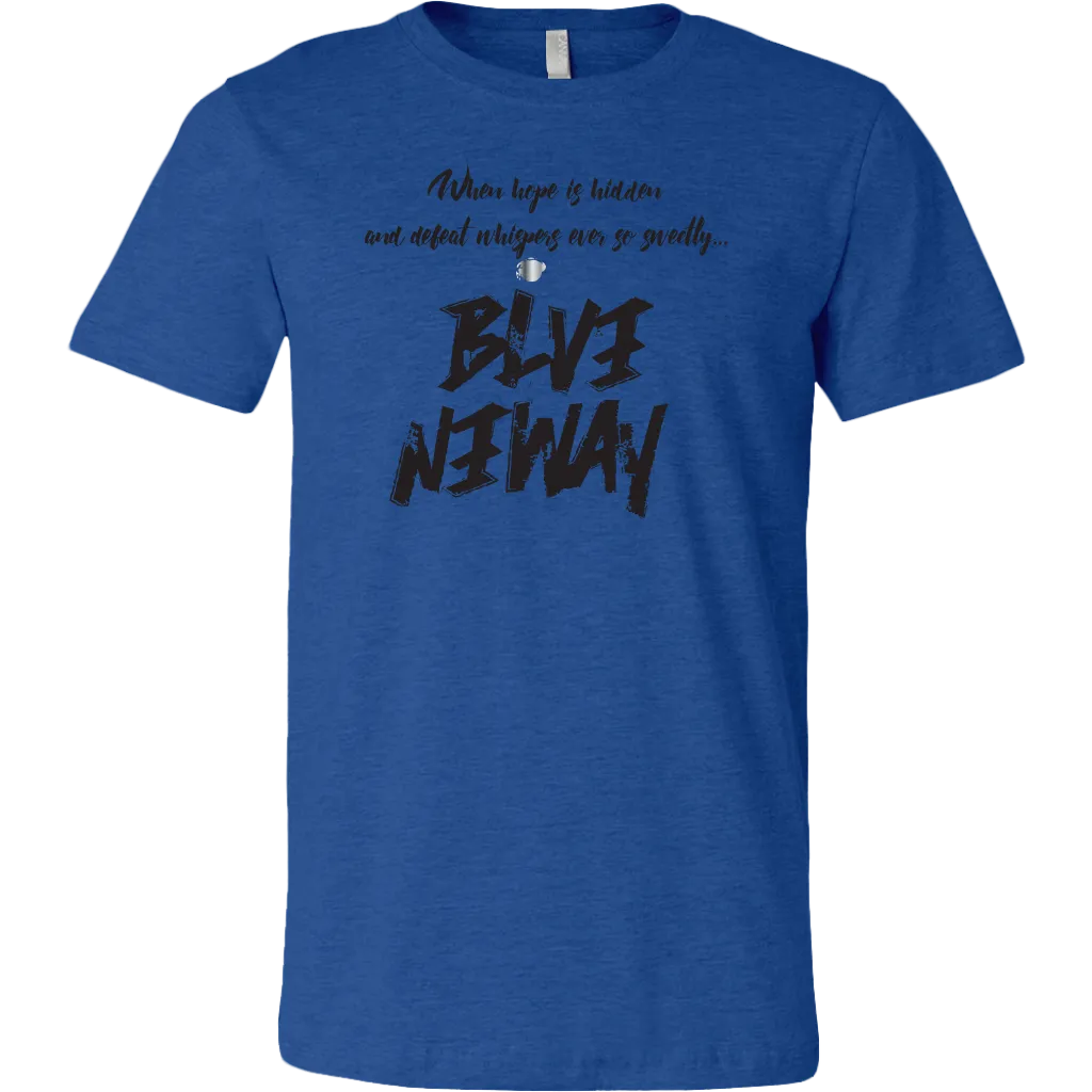 Believe Anyway Be Bold Mens T-Shirt