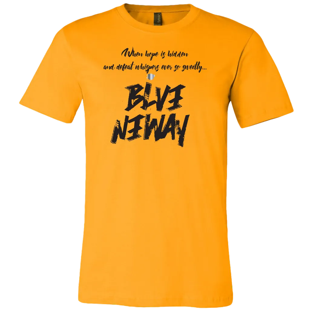 Believe Anyway Be Bold Mens T-Shirt