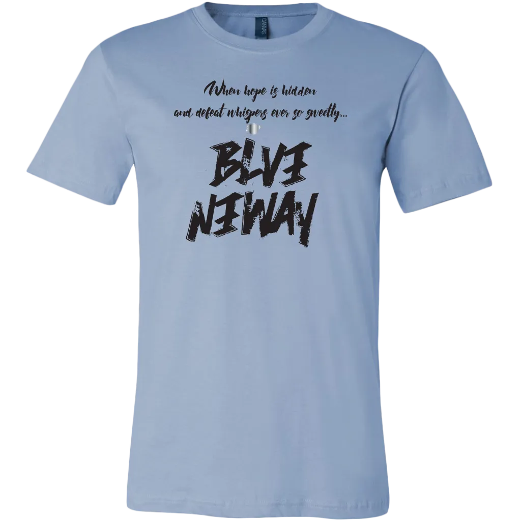 Believe Anyway Be Bold Mens T-Shirt
