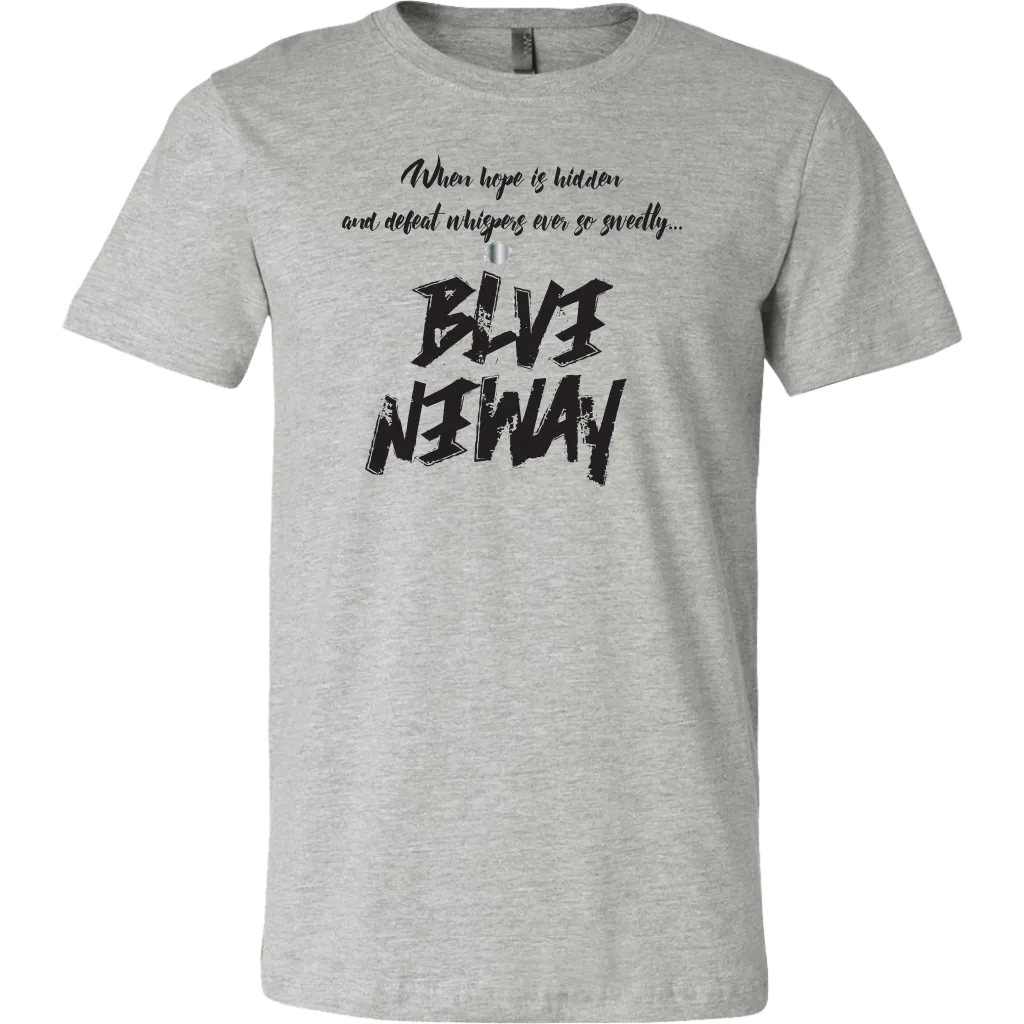 Believe Anyway Be Bold Mens T-Shirt