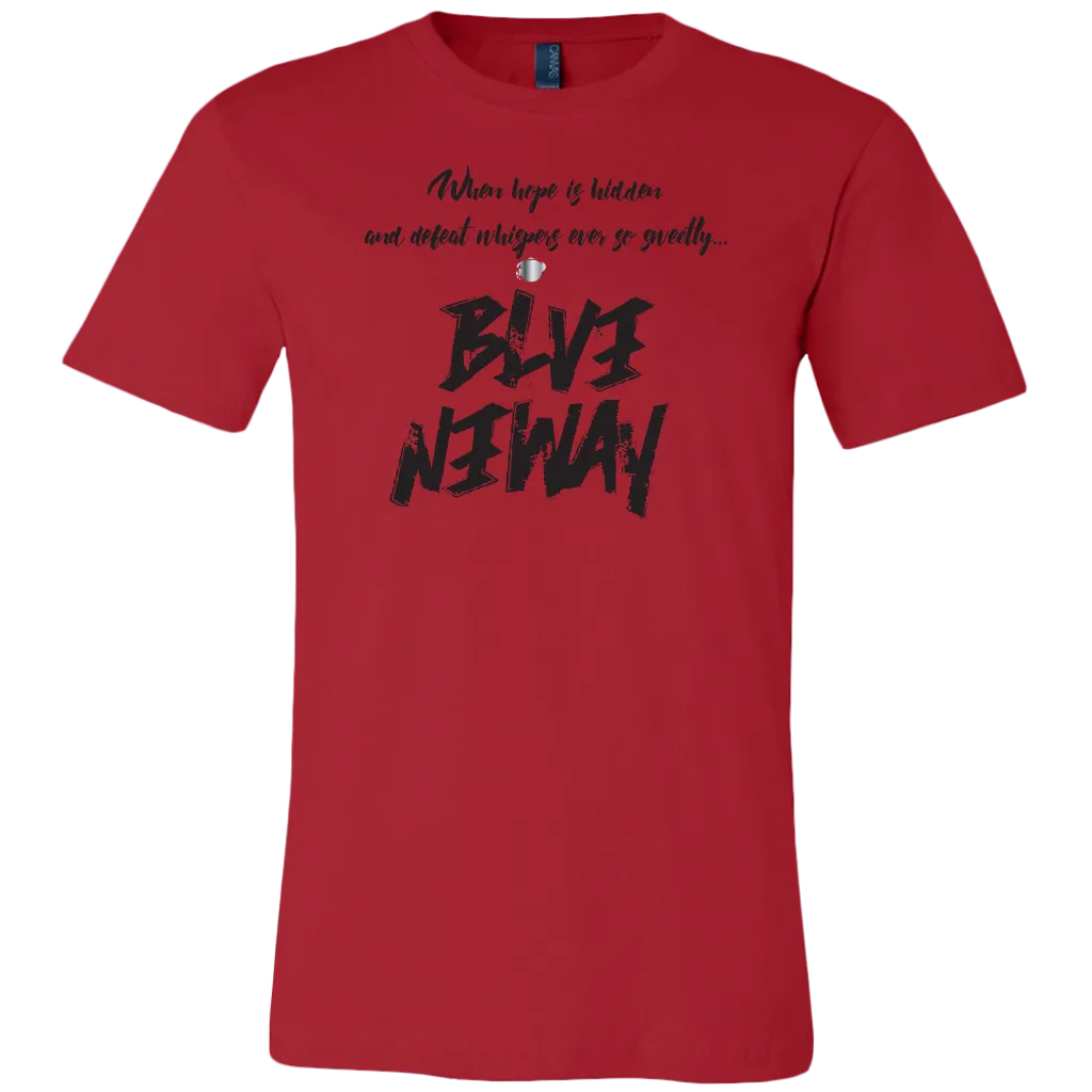 Believe Anyway Be Bold Mens T-Shirt