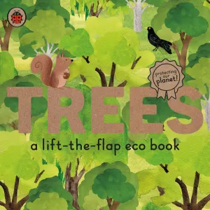 Trees: A Lift The Flap Book
